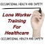 Lone worker training for healthcare providers