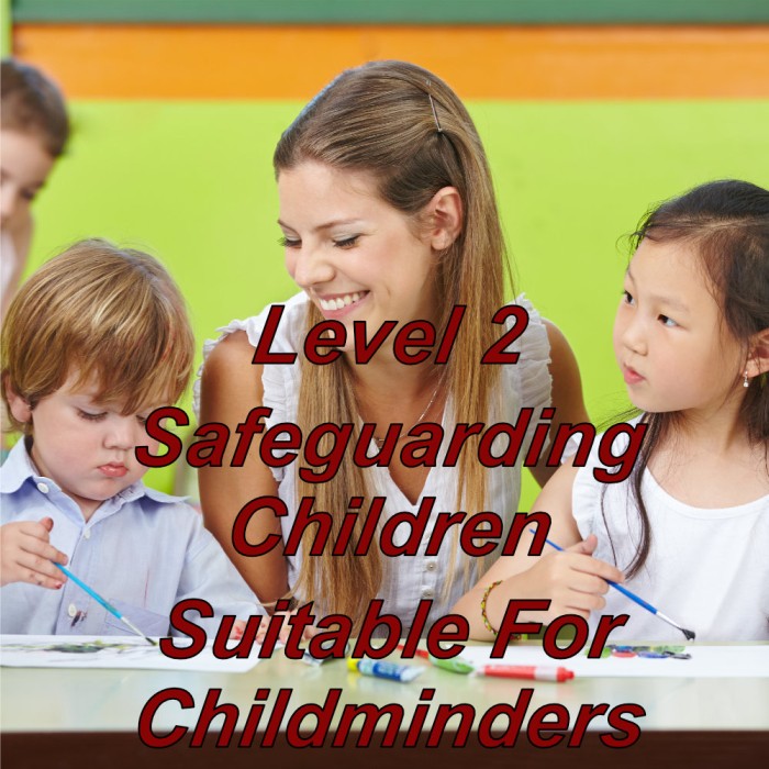 Level 2 safeguarding children training online, suitable for childminders, nannies & all nursery staff.
